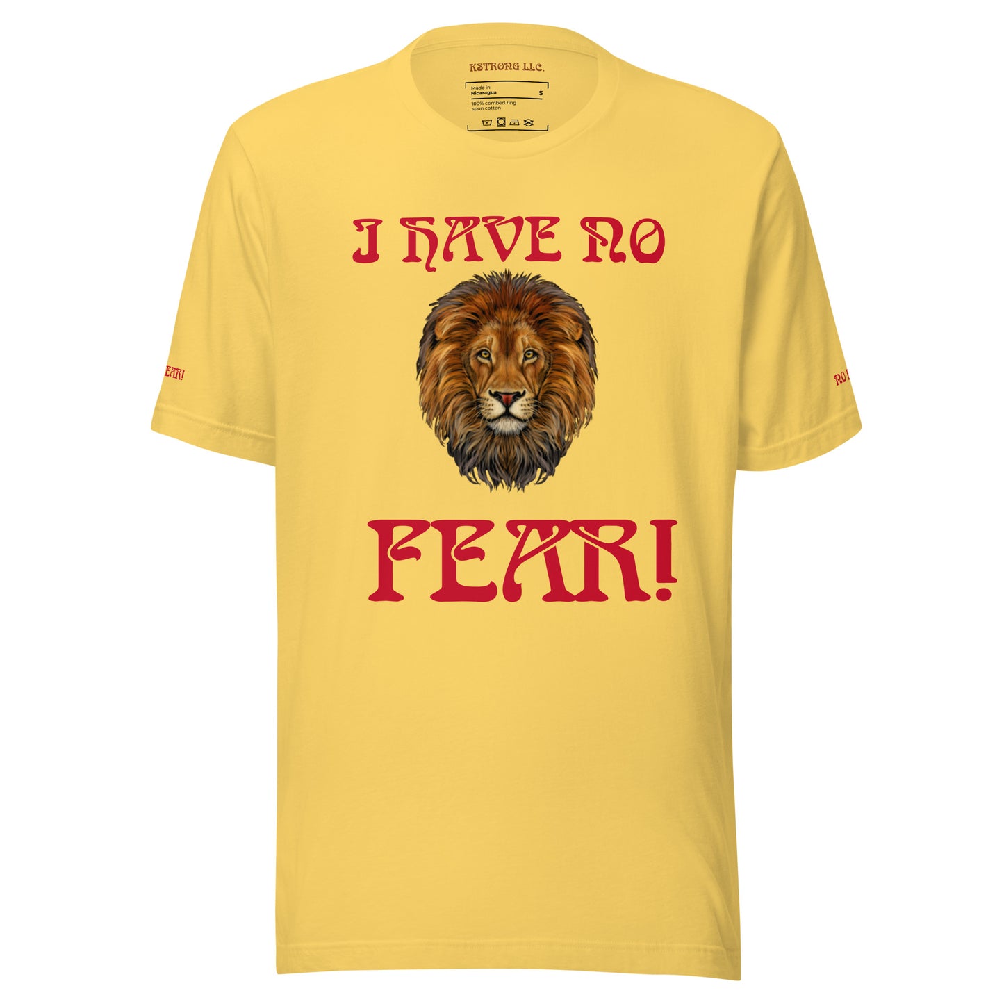 "I HAVE NO FEAR!"UnisexT-Shirt W/Red Font