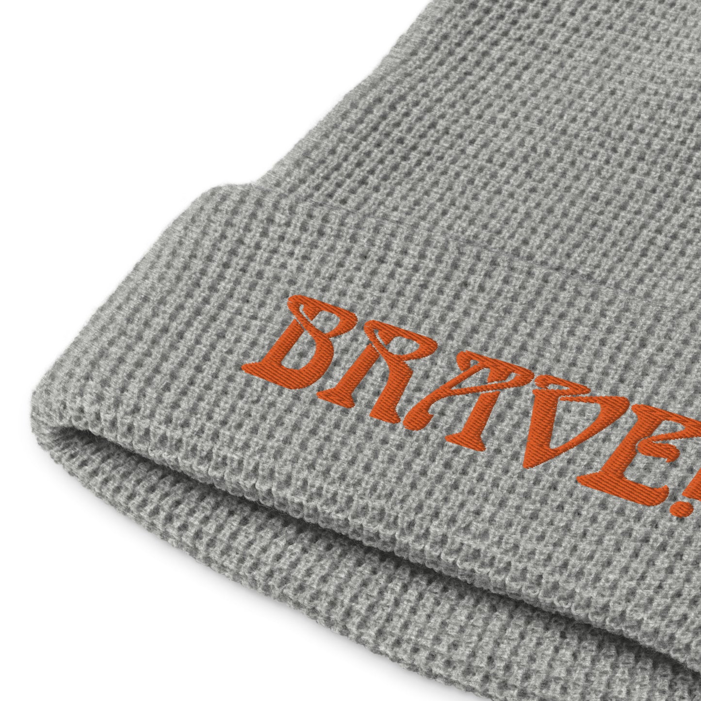 “BRAVE!”Waffle Beanie W/Orange Font