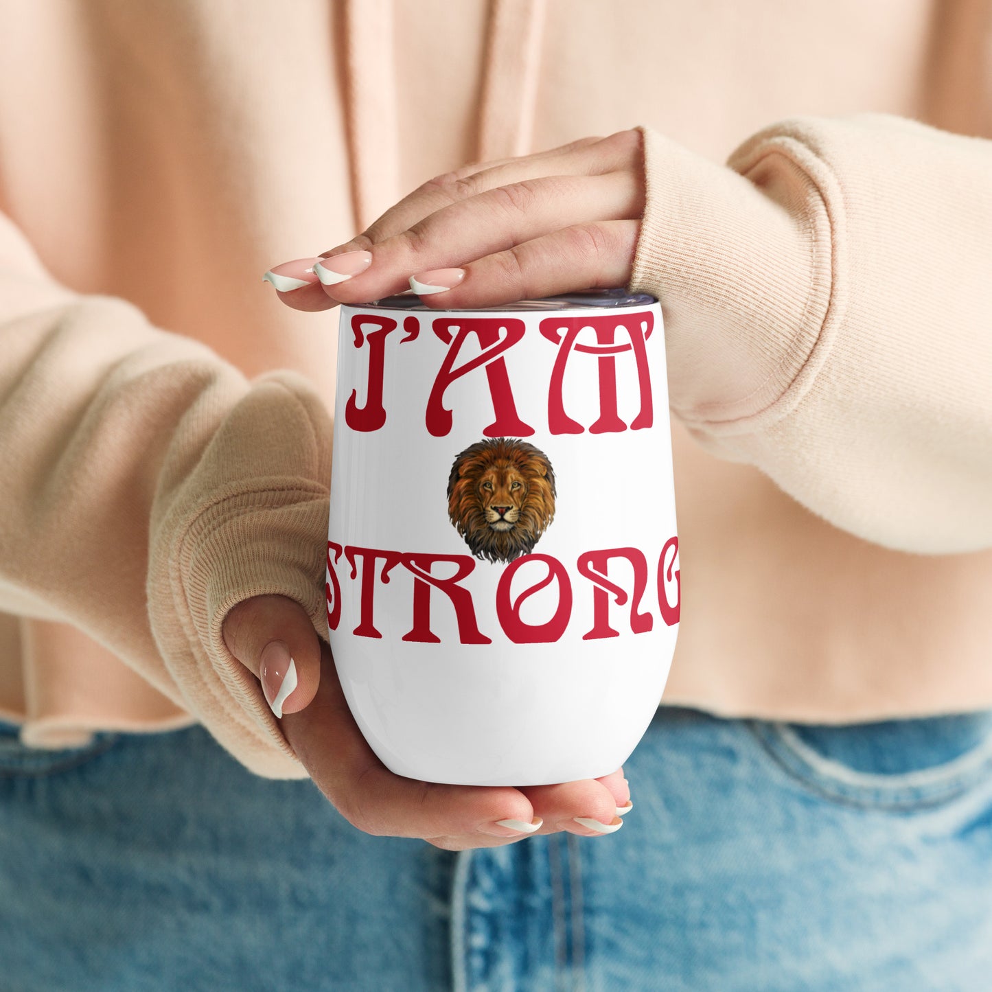 “I’AM STRONG!”White Wine Tumbler W/Red Font
