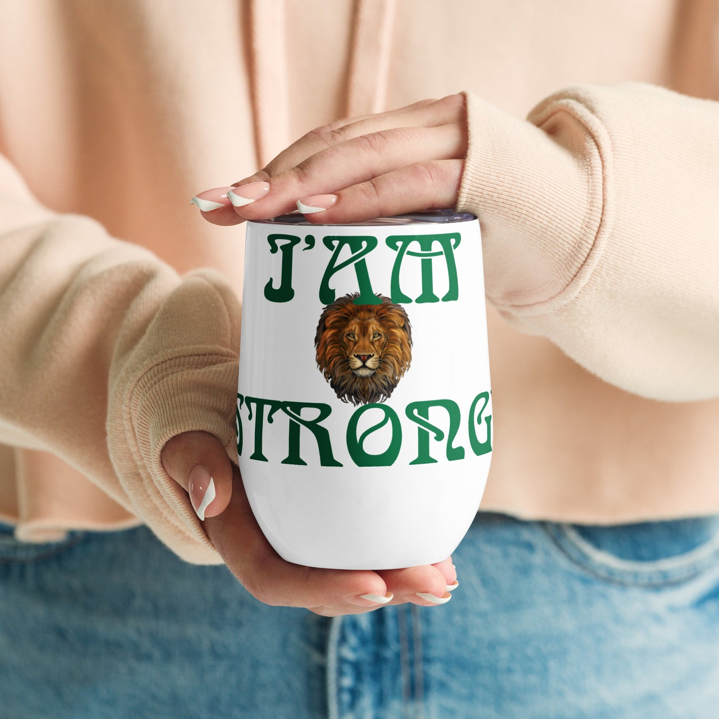 “I’AM STRONG!”White Wine Tumbler W/Green Font