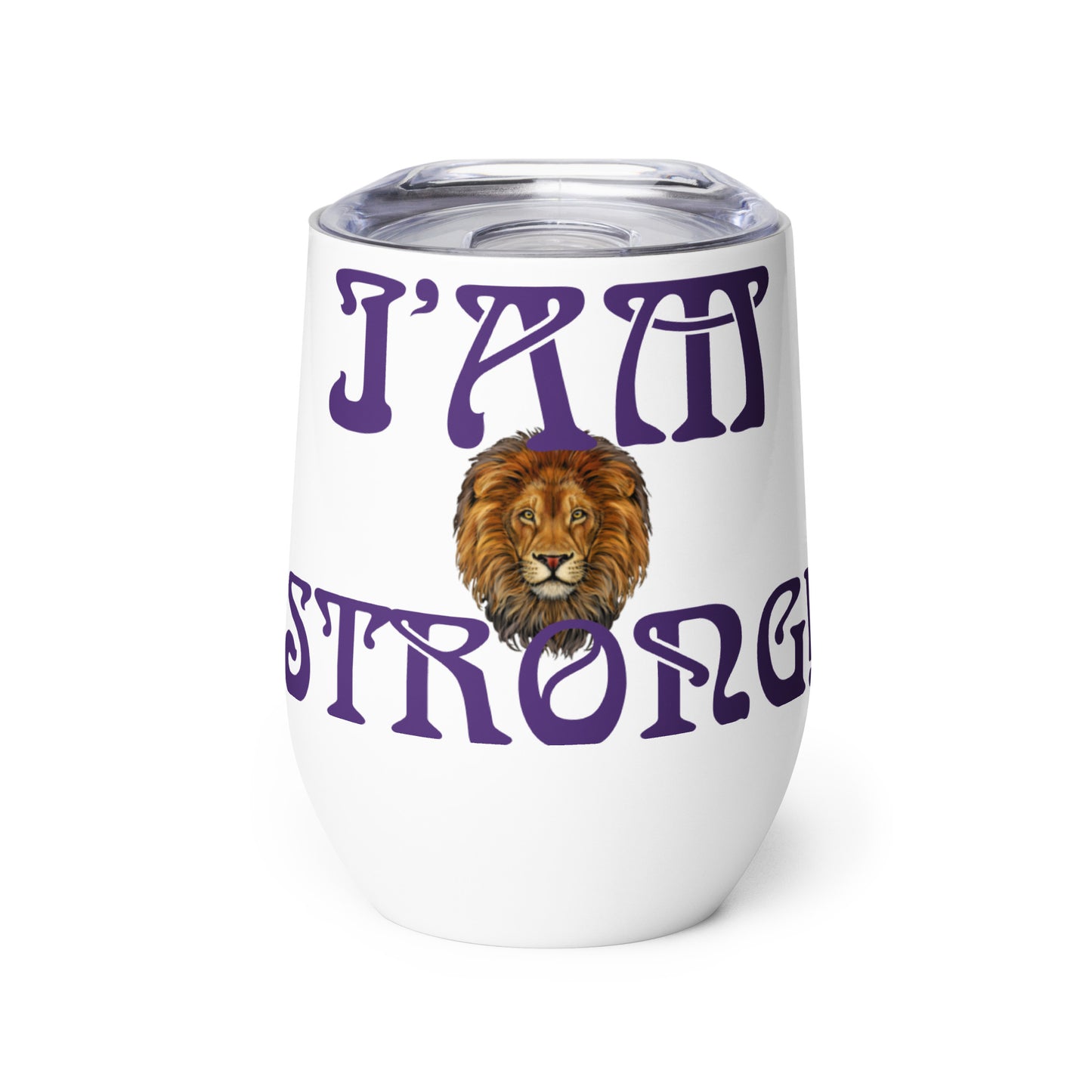 “I’AM STRONG!" White Wine Tumbler W/Purple Font