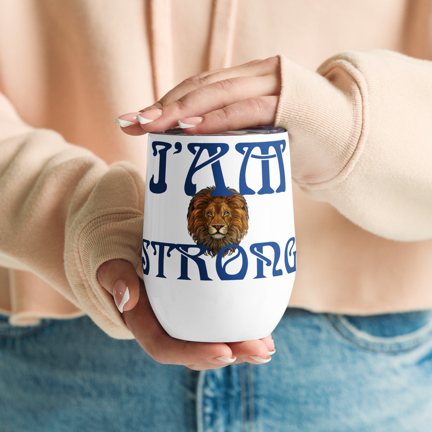 “I’AM STRONG!”White Wine Tumbler W/Blue Font
