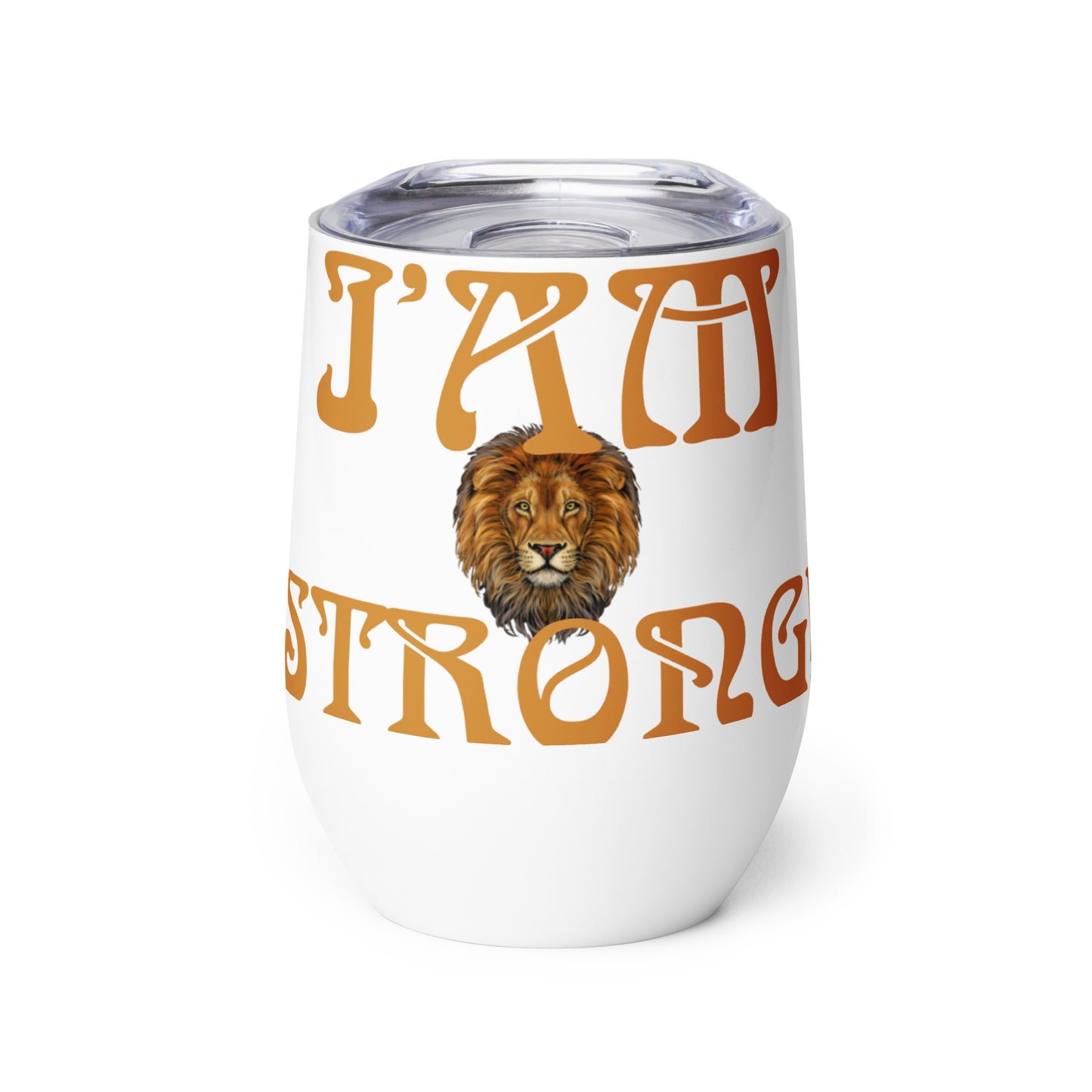 “I’AM STRONG!” White Wine Tumbler W/Bronze Font