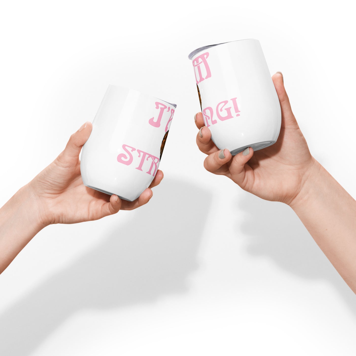 “I’AM STRONG!” White Wine Tumbler W/Cotton Candy Font