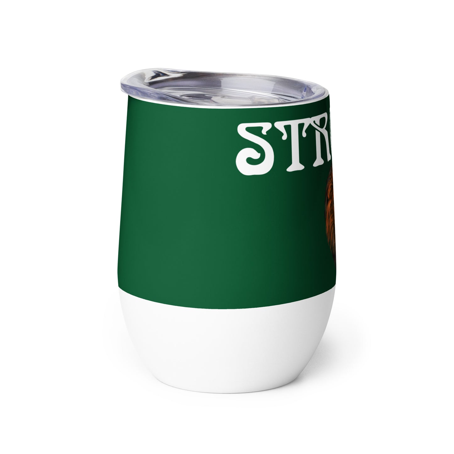 “STRONG”Green Wine Tumbler W/White Font