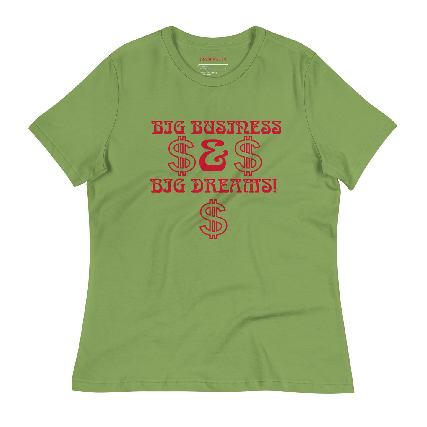 “BIG BUSINESS & BIG DREAMS!”Women's Relaxed T-Shirt W/Red Font