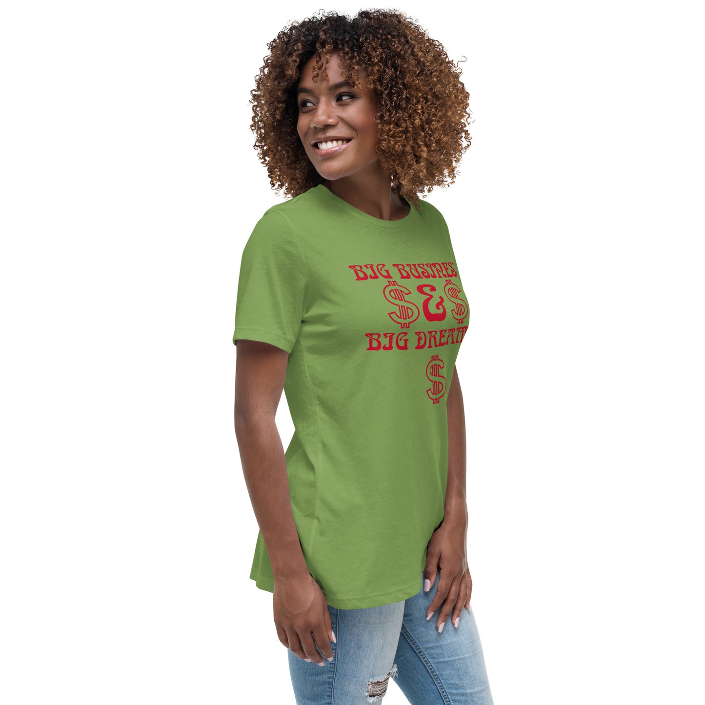 “BIG BUSINESS & BIG DREAMS!”Women's Relaxed T-Shirt W/Red Font