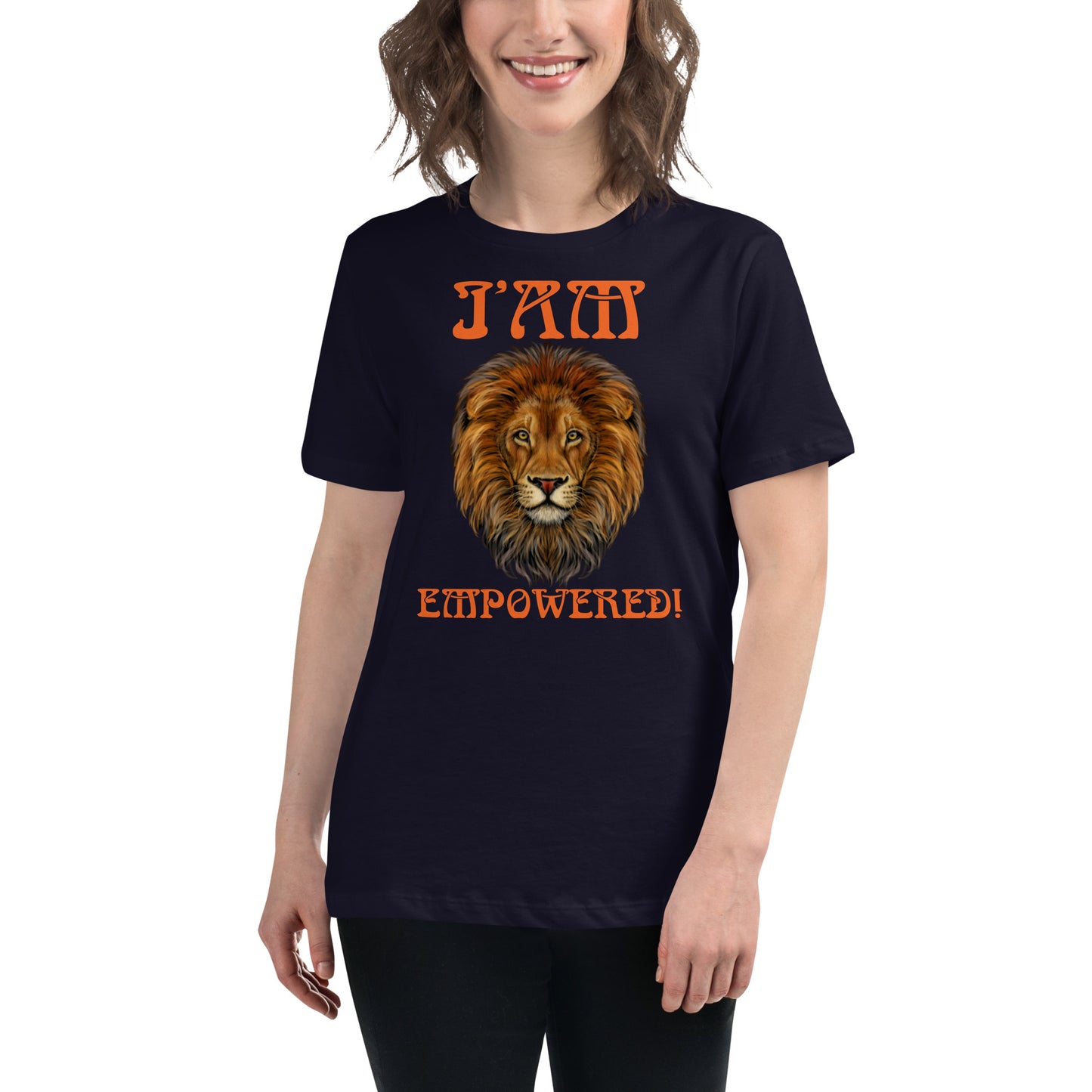 “I’AM EMPOWERED!”Women's Relaxed T-Shirt W/Orange Font