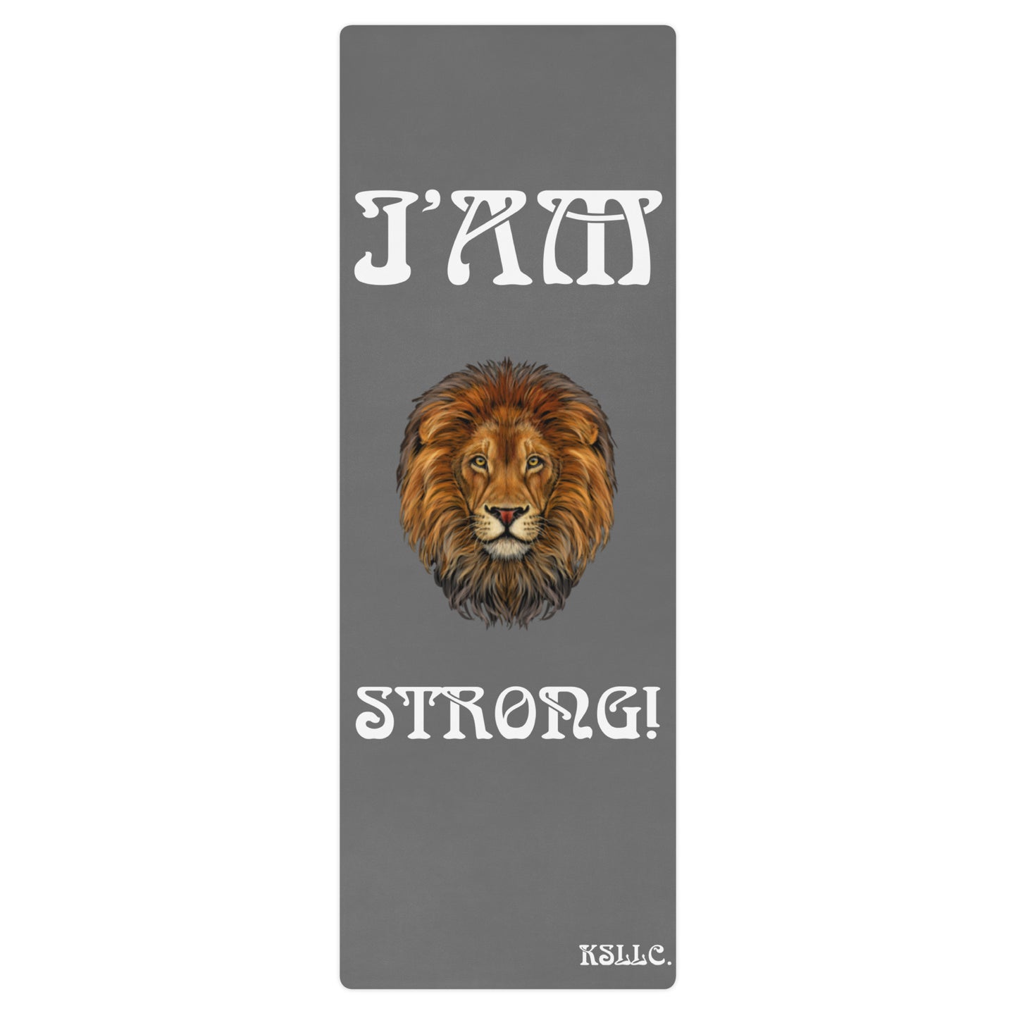 “I’AM STRONG!”Grey Yoga Mat W/White Font
