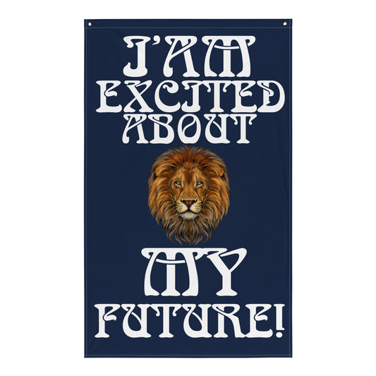 “IAM EXCITED ABOUT MY FUTURE!"Navy Flag W/White Font