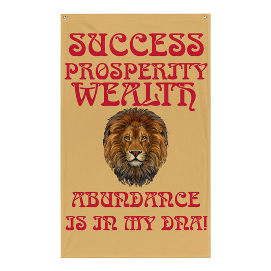 “SUCCESS PROSPERITY WEALTH ABUNDANCE IS IN MY DNA!" Fawn Flag W/Red Font