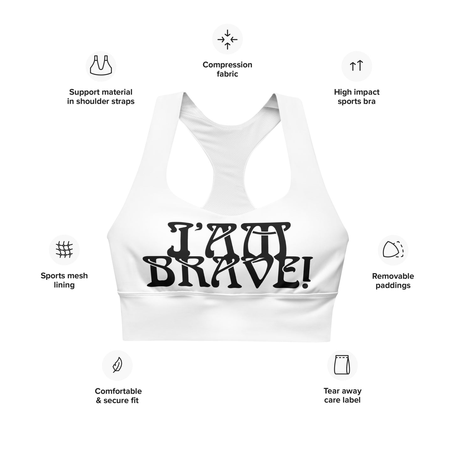 “I’AM BRAVE!” White Longline Sports Bra W/Black Font