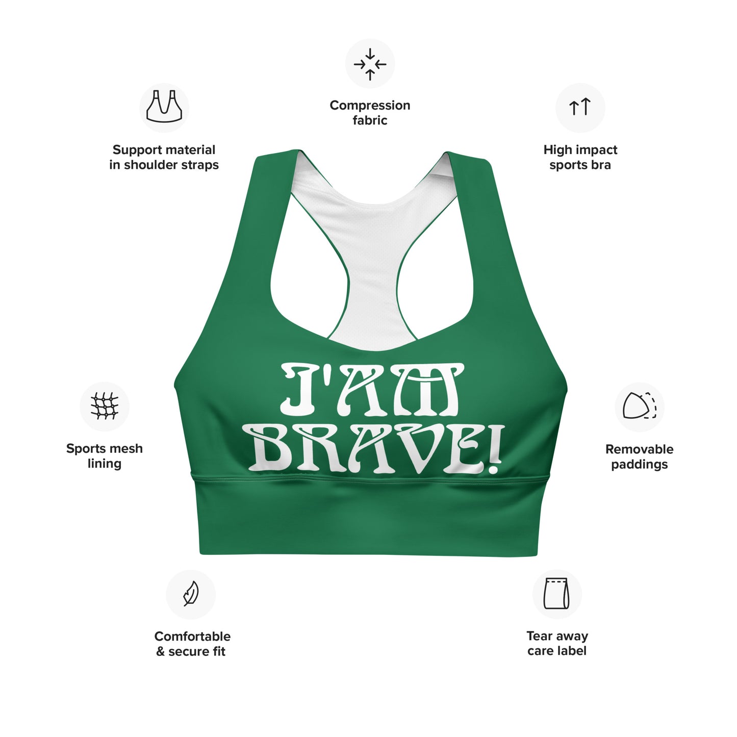 “I’AM BRAVE!” Green Longline Sports Bra W/White Font