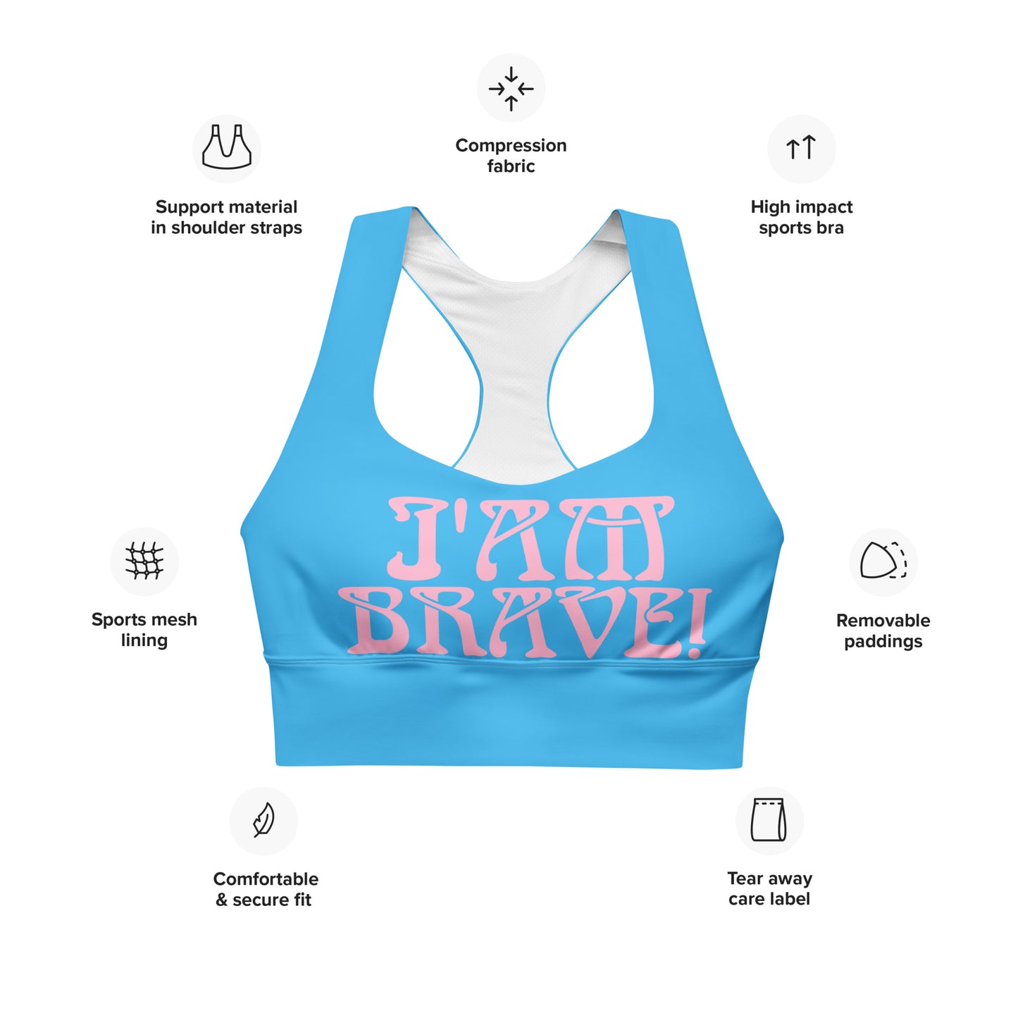 “I’AM BRAVE!” SkyBlue Longline Sports Bra W/Cotton Candy Font