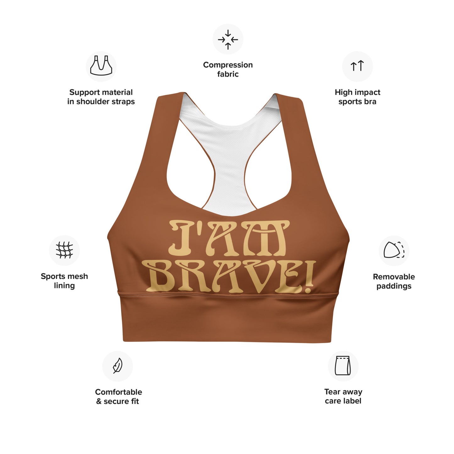 “I’AM BRAVE!” Brown Longline Sports Bra W/Fawn Font