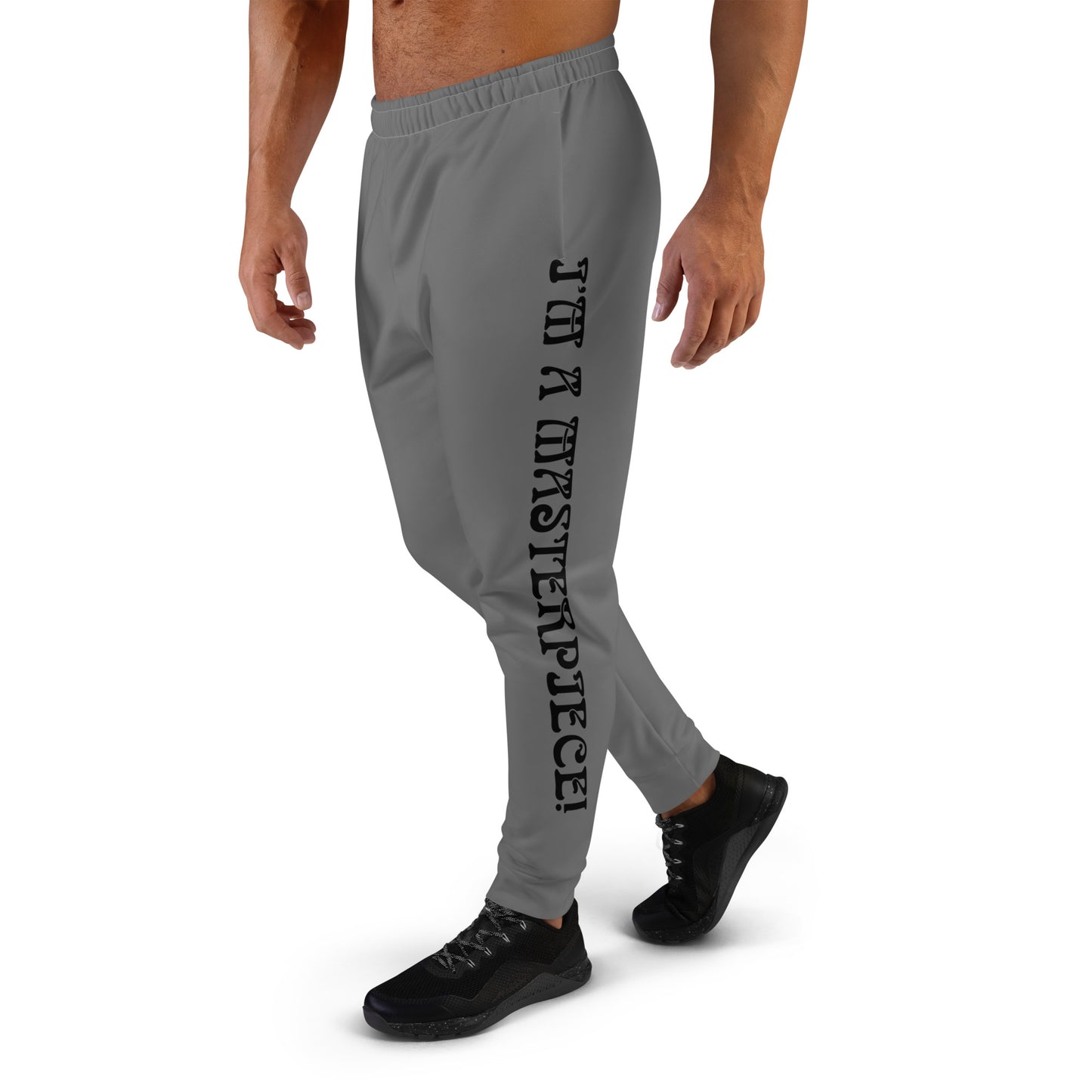 “I’M A MASTERPIECE!”Men's Grey Joggers W/Black Font