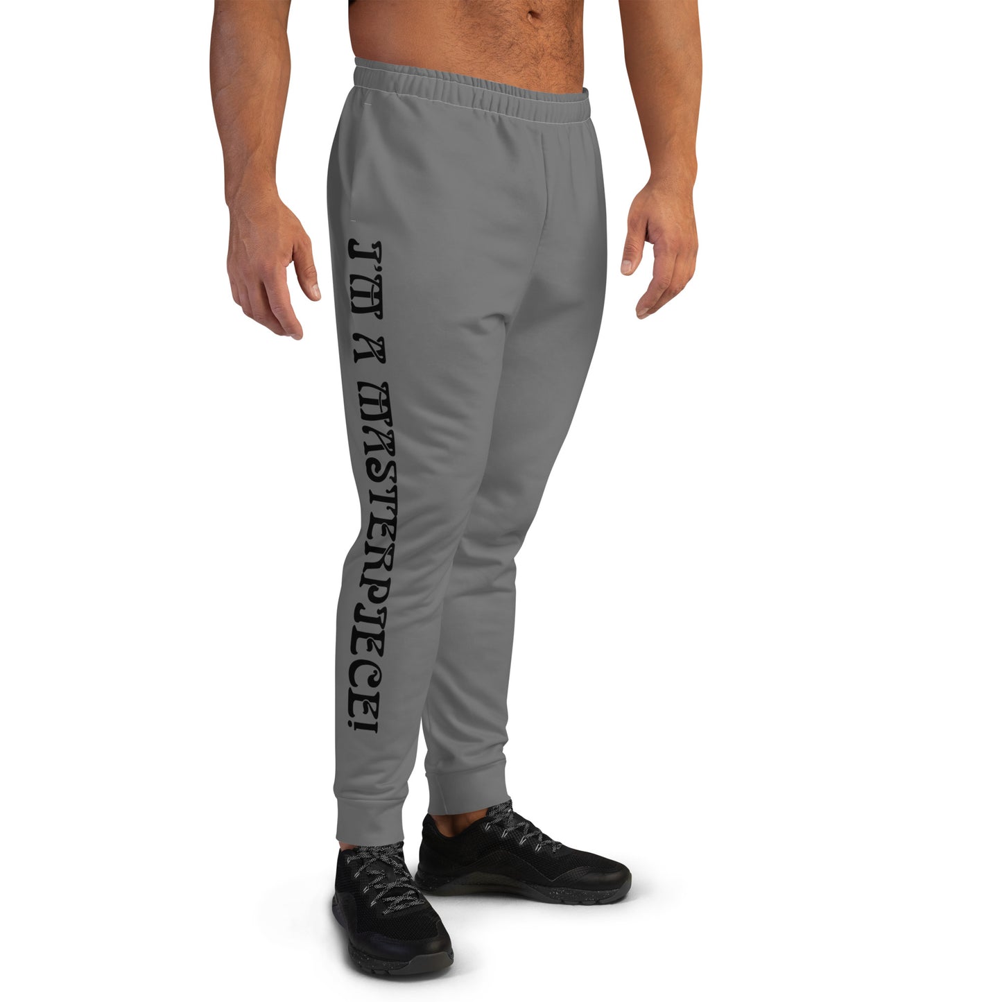 “I’M A MASTERPIECE!”Men's Grey Joggers W/Black Font