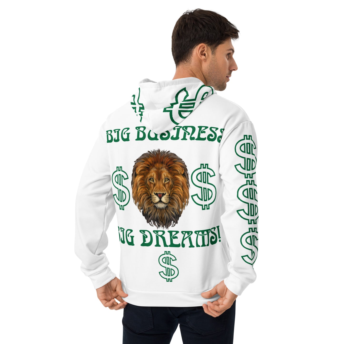 “BIG BUSINESS & BIG DREAMS!”White Unisex Hoodie W/Green Font