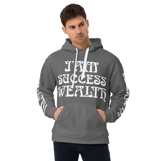 “I’AM SUCCESS,WEALTH!”Grey Unisex Hoodie W/White Font