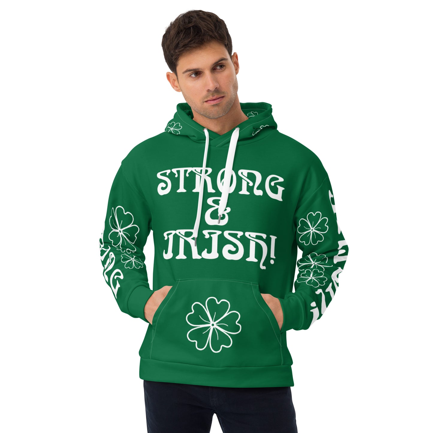 “STRONG&IRISH!”Green Unisex Hoodie W/White Font