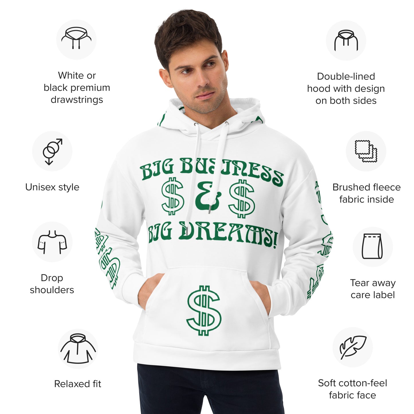 “BIG BUSINESS & BIG DREAMS!”White Unisex Hoodie W/Green Font