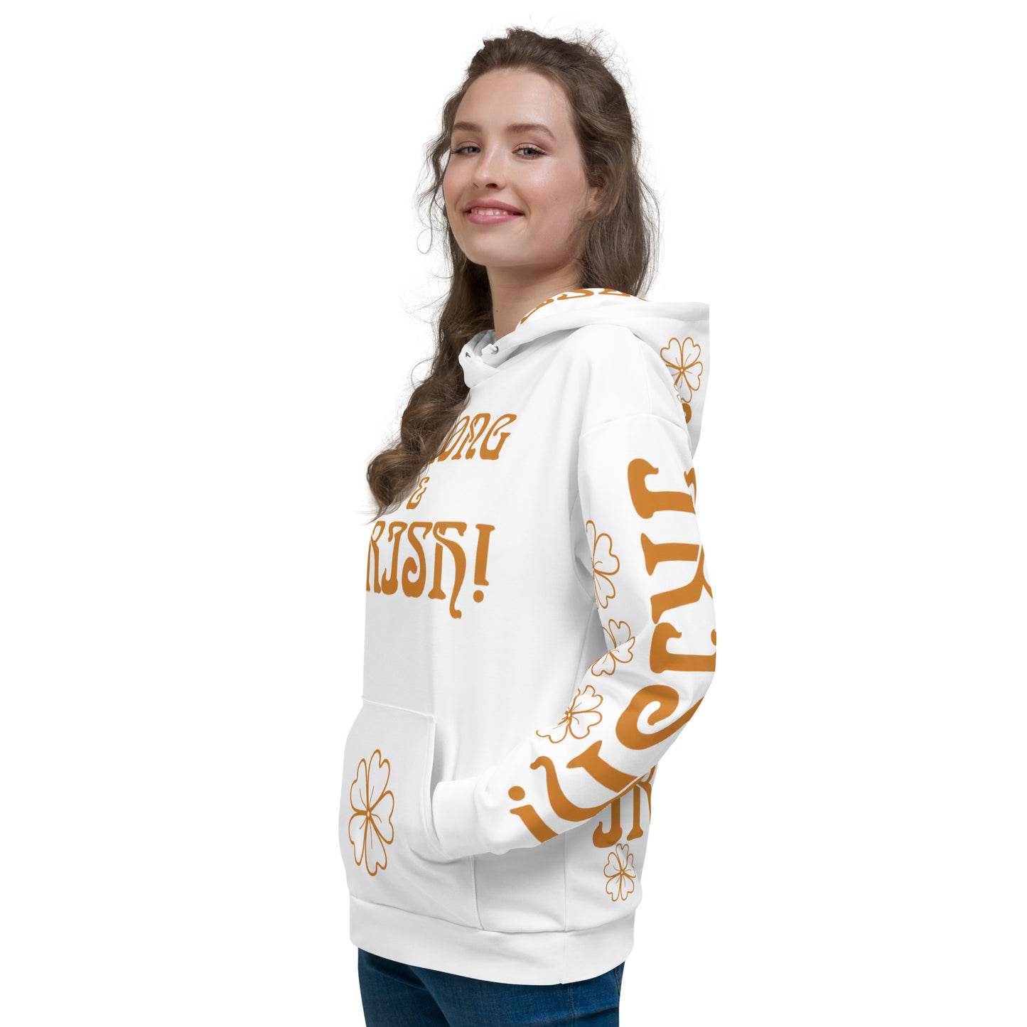 “STRONG & IRISH!”White Unisex Hoodie W/Bronze Font