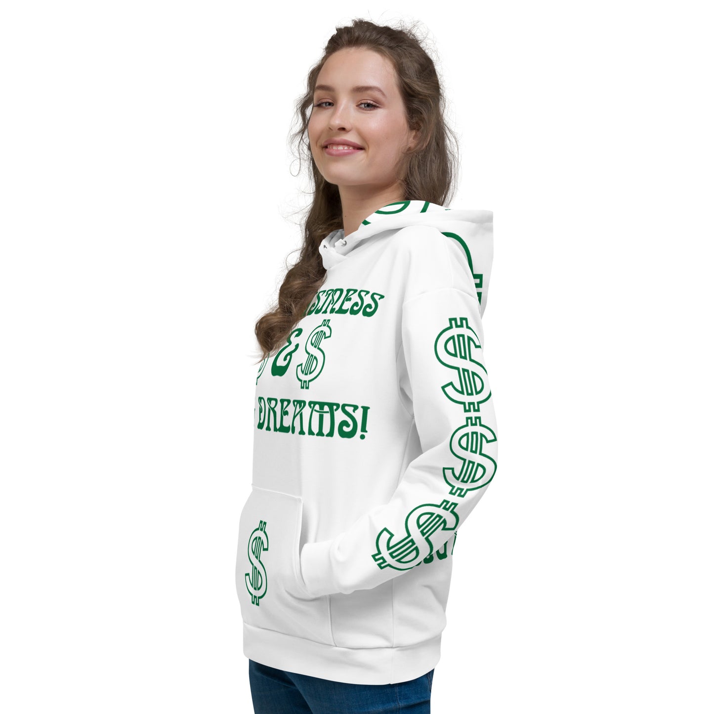 “BIG BUSINESS & BIG DREAMS!”White Unisex Hoodie W/Green Font