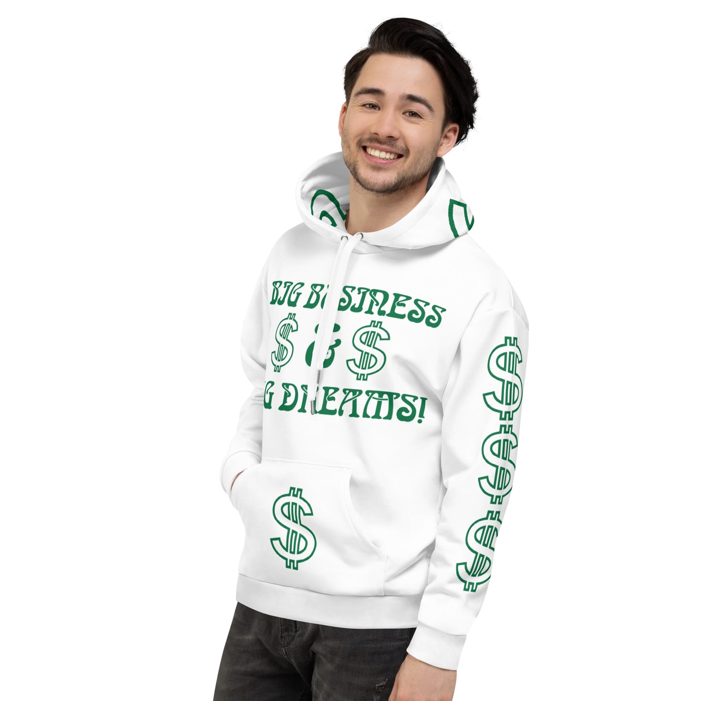 “BIG BUSINESS & BIG DREAMS!”White Unisex Hoodie W/Green Font