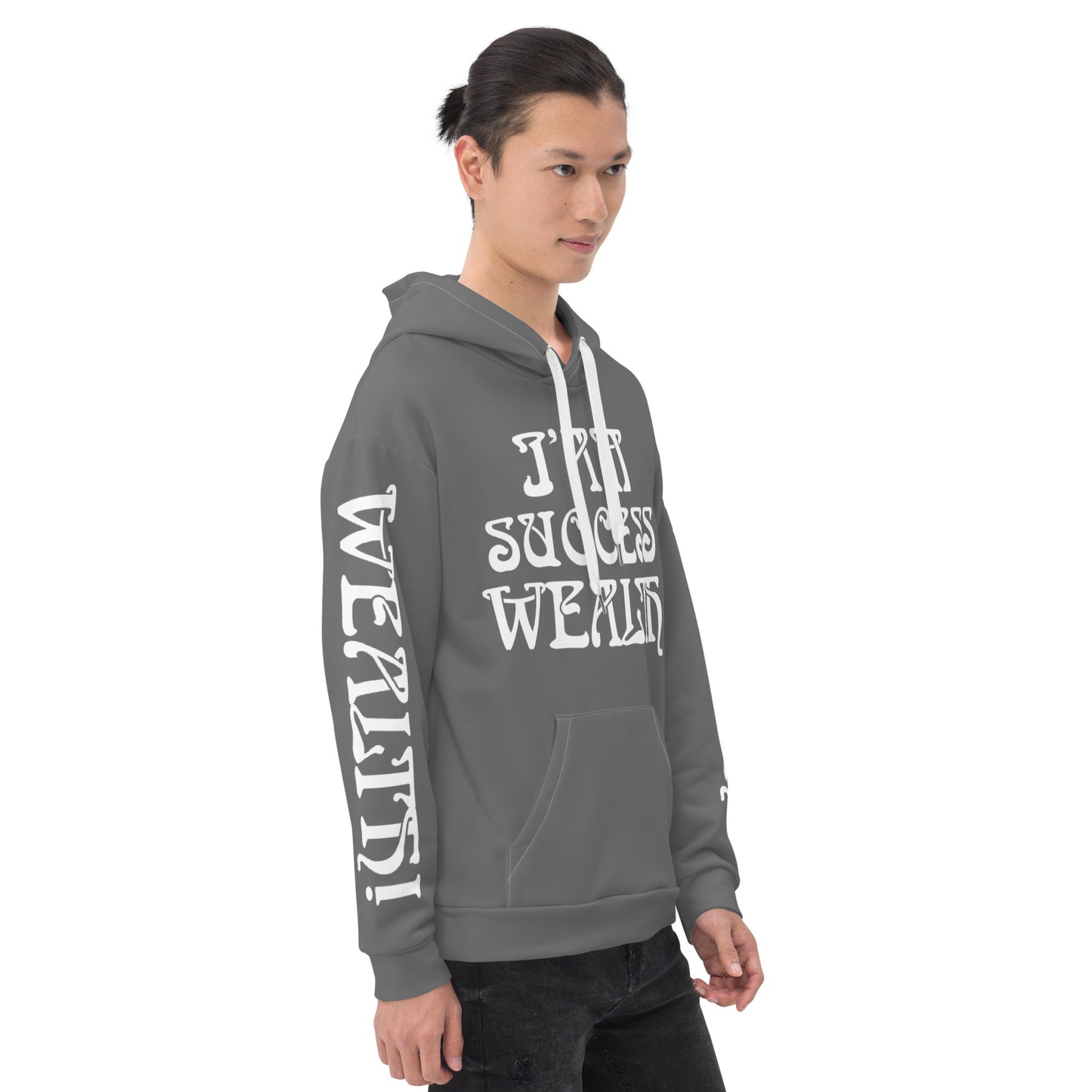 “I’AM SUCCESS,WEALTH!”Grey Unisex Hoodie W/White Font