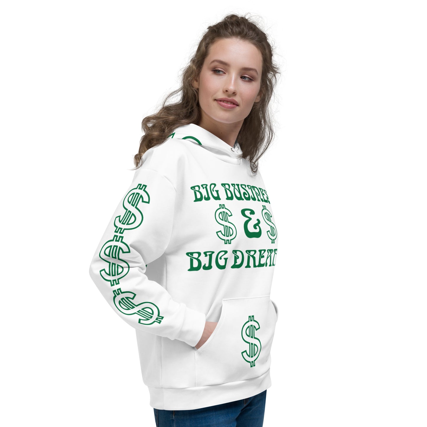 “BIG BUSINESS & BIG DREAMS!”White Unisex Hoodie W/Green Font