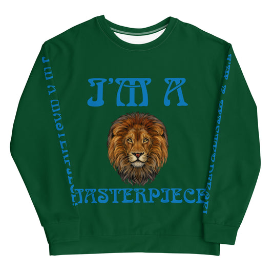 “I’M A MASTERPIECE!"Green Unisex Sweatshirt W/Light Blue Font