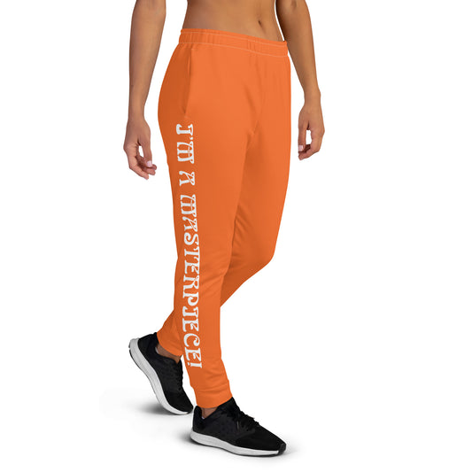 “I’M A MASTERPIECE!”Orange Women's Joggers W/White Font