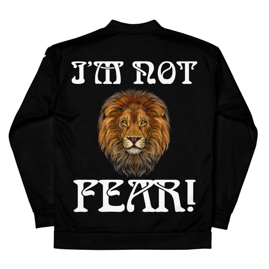 “I’M NOT FEAR!"Black Unisex Bomber Jacket W/White Font