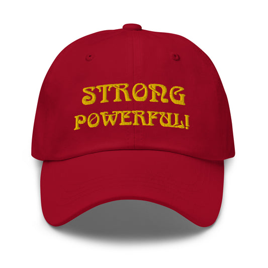 “STRONG & POWERFUL!” Dad Hat W/Yellow Font