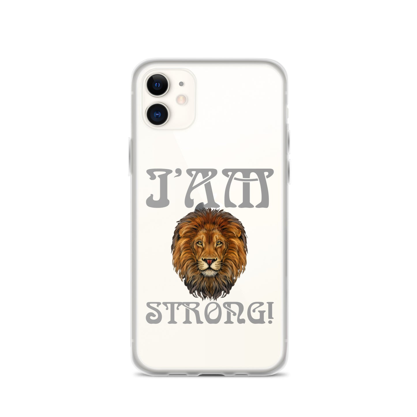 “I’AM STRONG!”Clear Case for iPhone® W/Grey Font