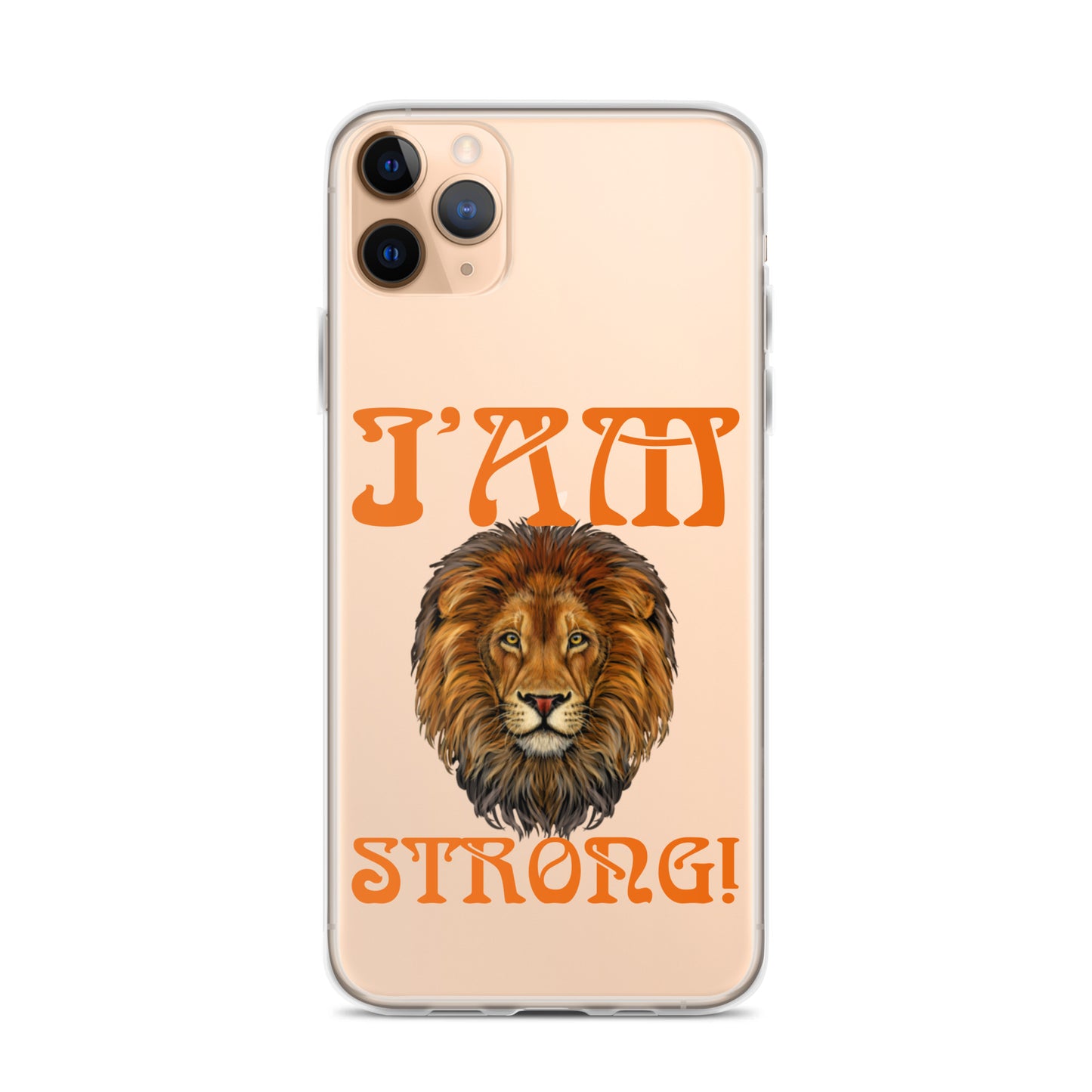 “I’AM STRONG!”Clear Case for iPhone® W/Orange Font