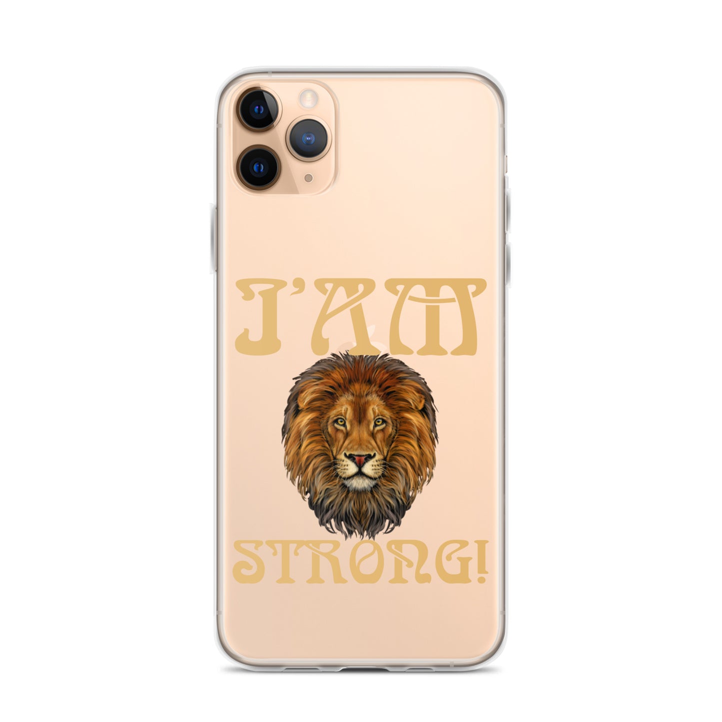 “I’AM STRONG!”Clear Case for iPhone® W/Fawn Font