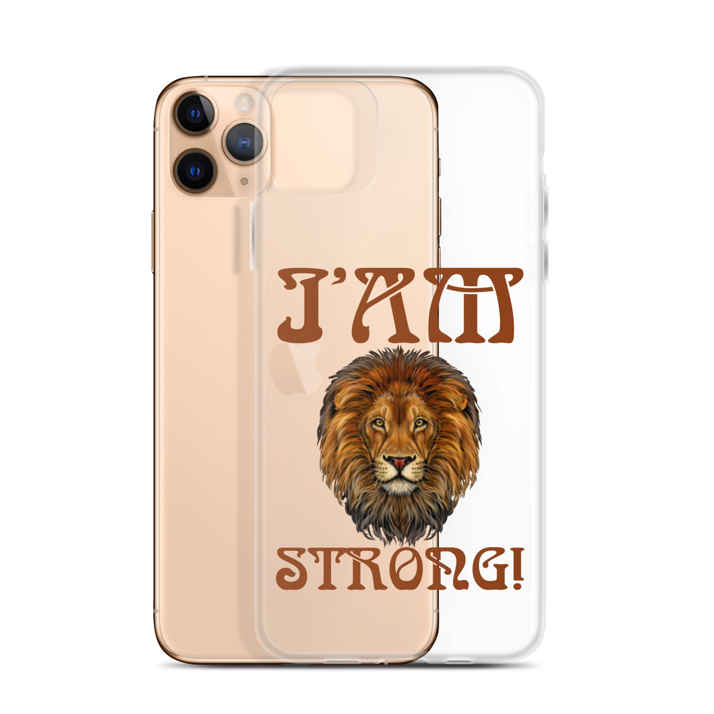 “I’AM STRONG!”Clear Case for iPhone® W/Brown Font