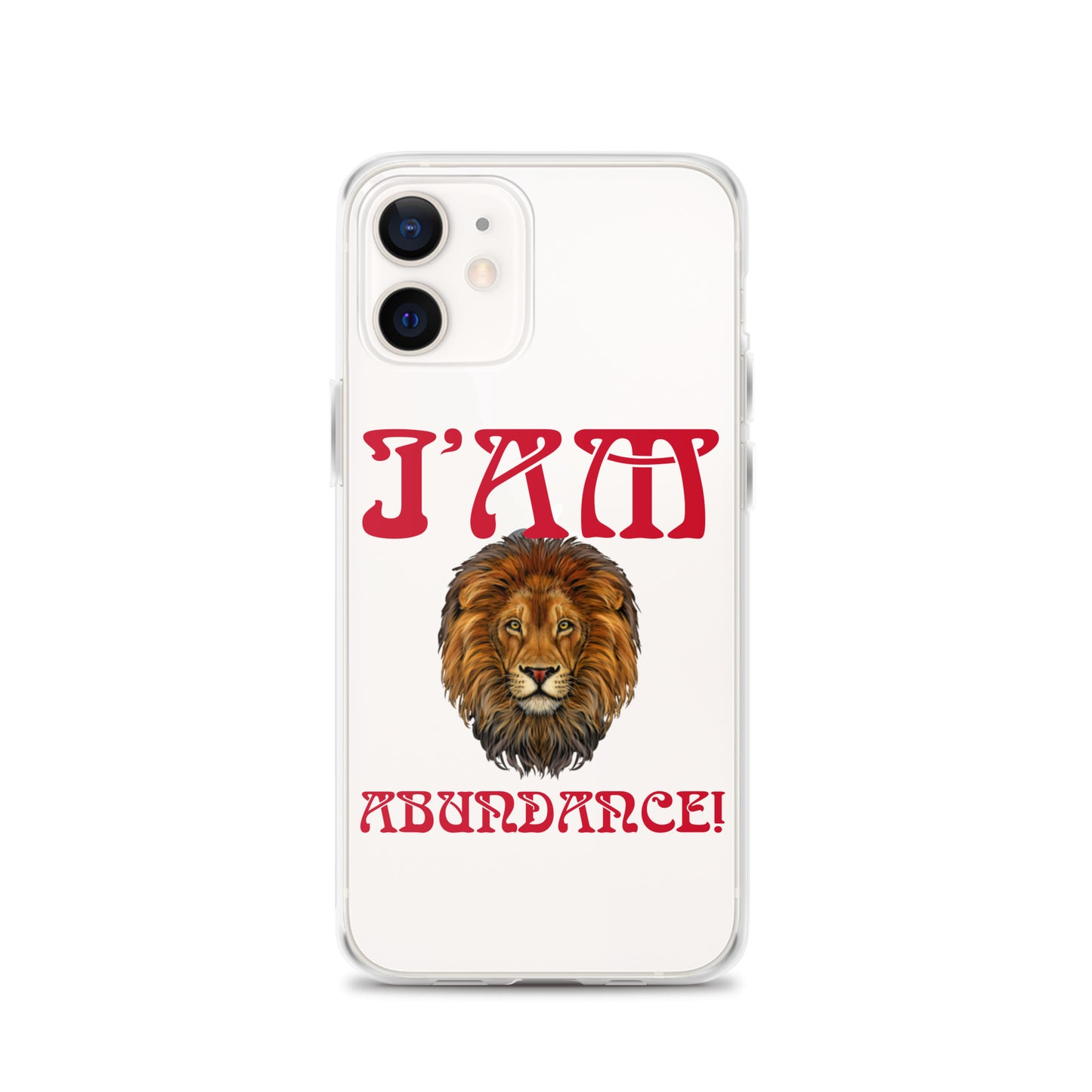 “I’AM ABUNDANCE!”Clear Case for iPhone® W/Red Font