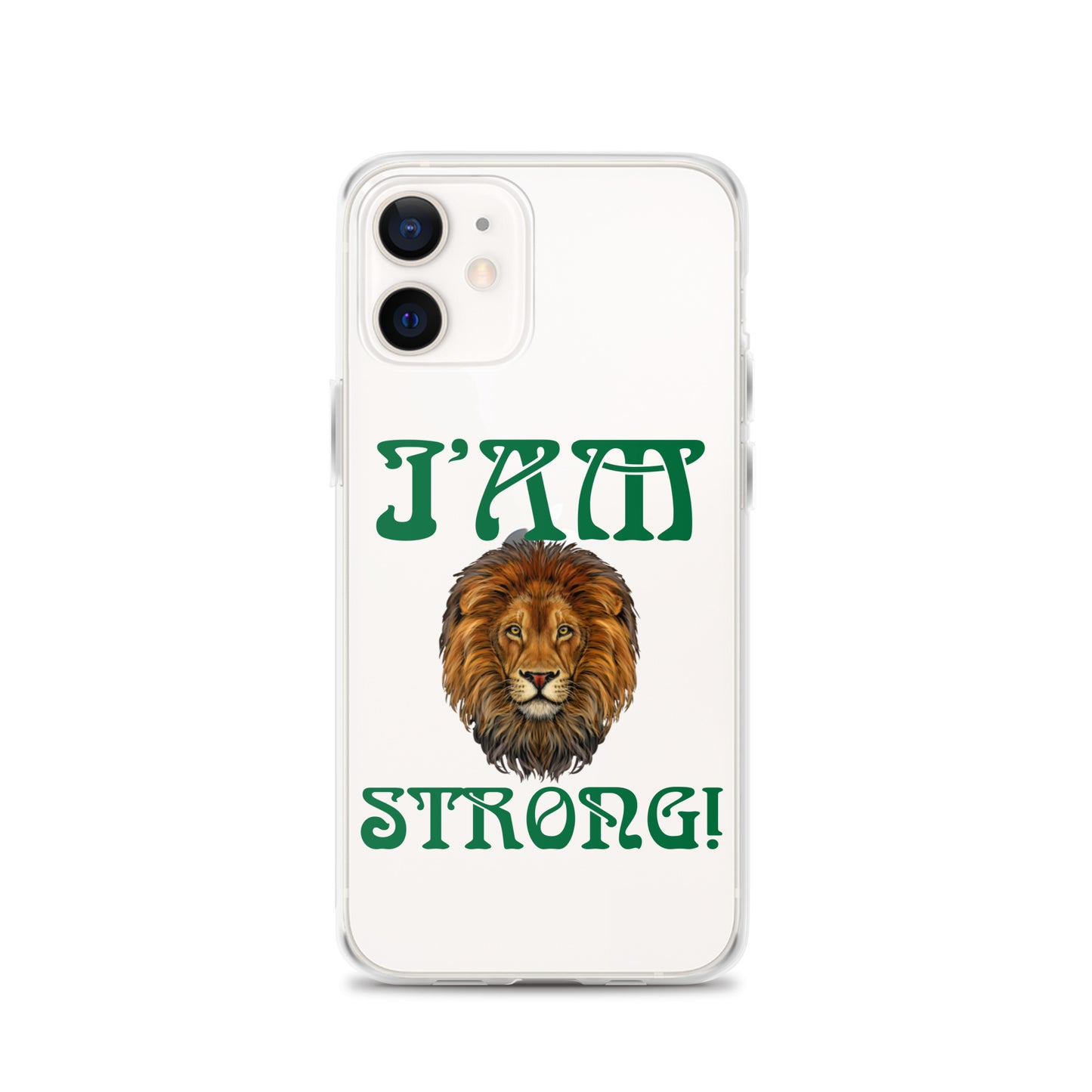 “I’AM STRONG!”Clear Case for iPhone® W/Green Font