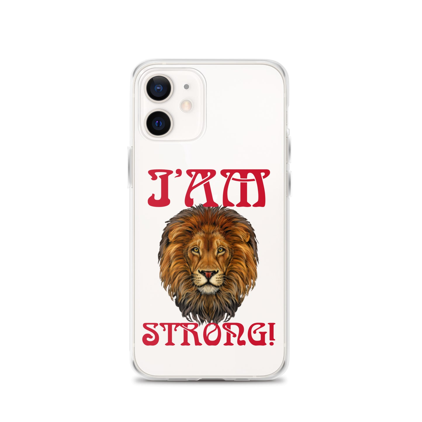 “I’AM STRONG!”Clear Case for iPhone® W/Red Font