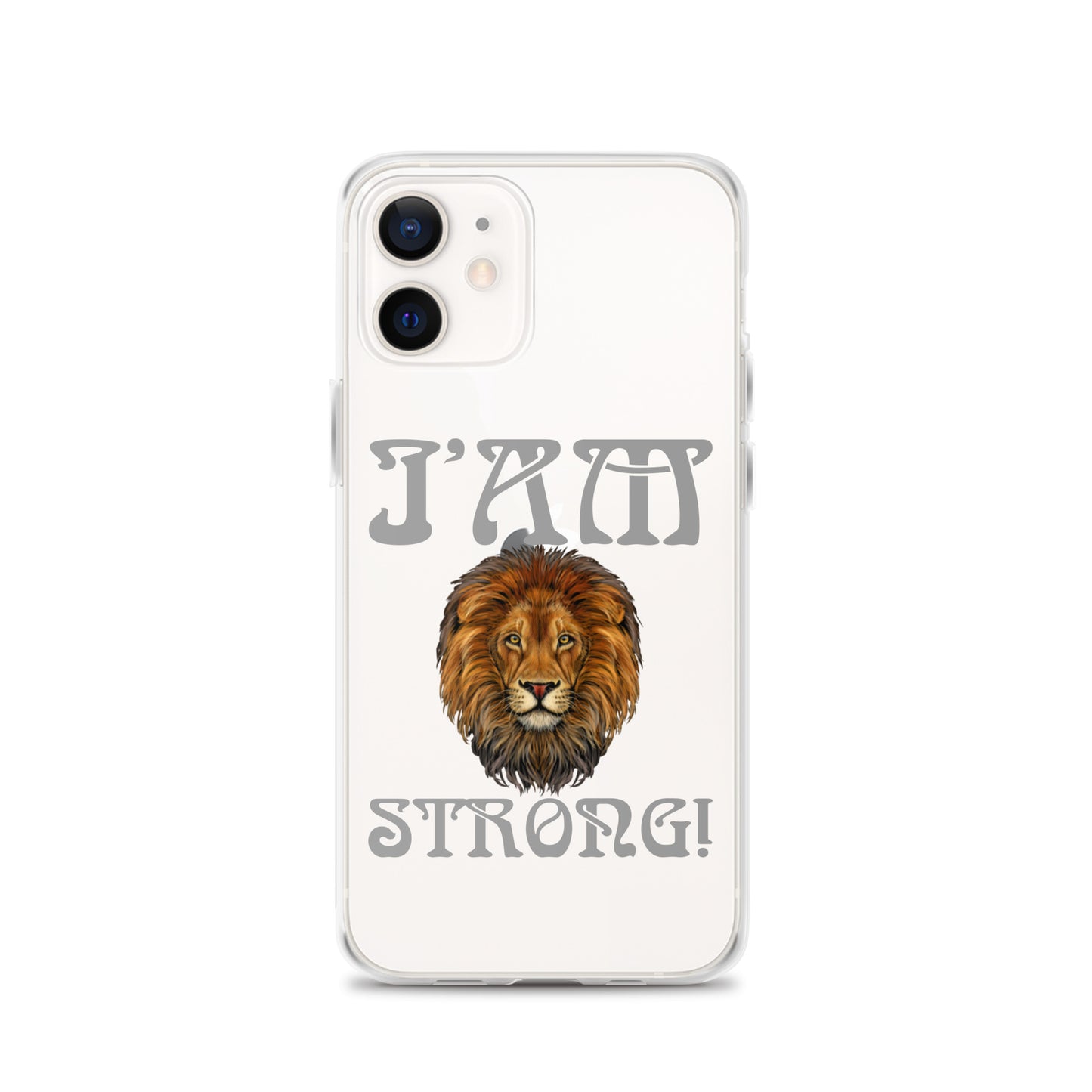 “I’AM STRONG!”Clear Case for iPhone® W/Grey Font