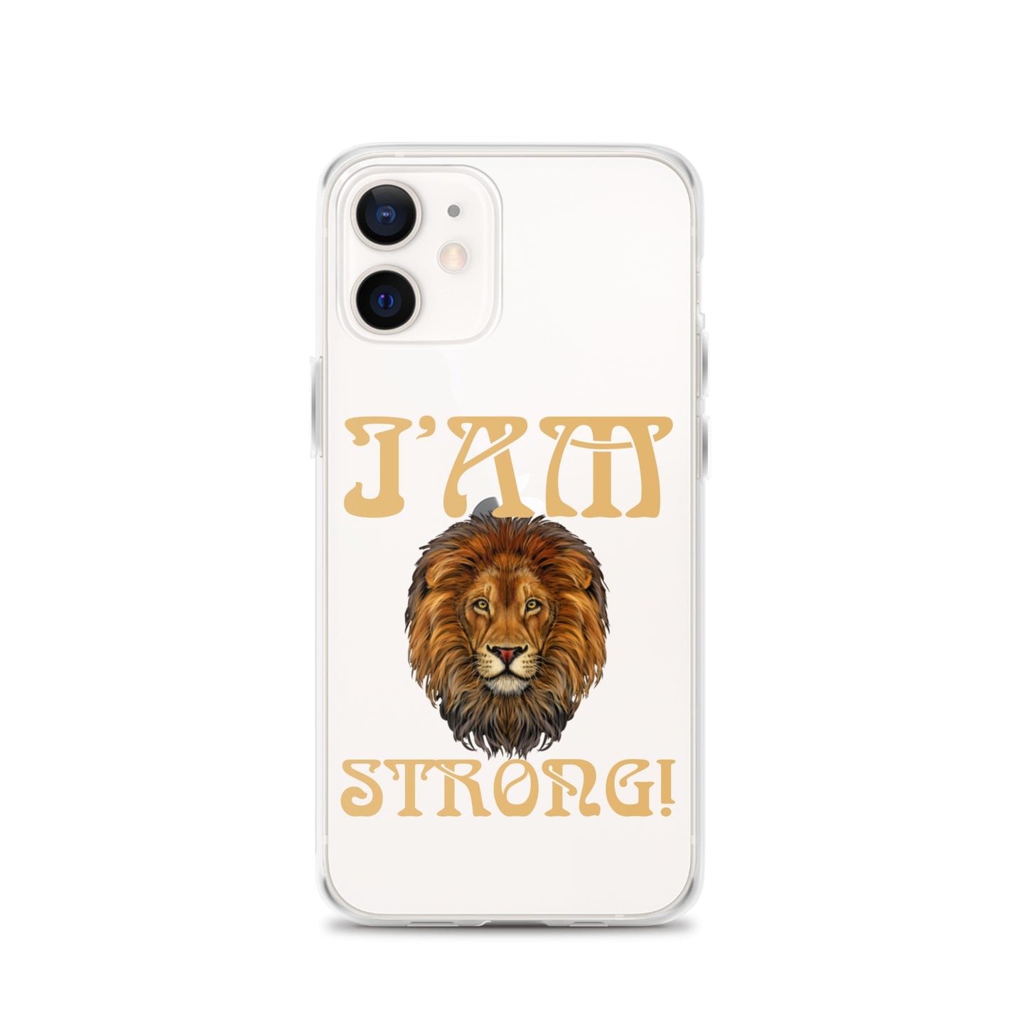 “I’AM STRONG!”Clear Case for iPhone® W/Fawn Font