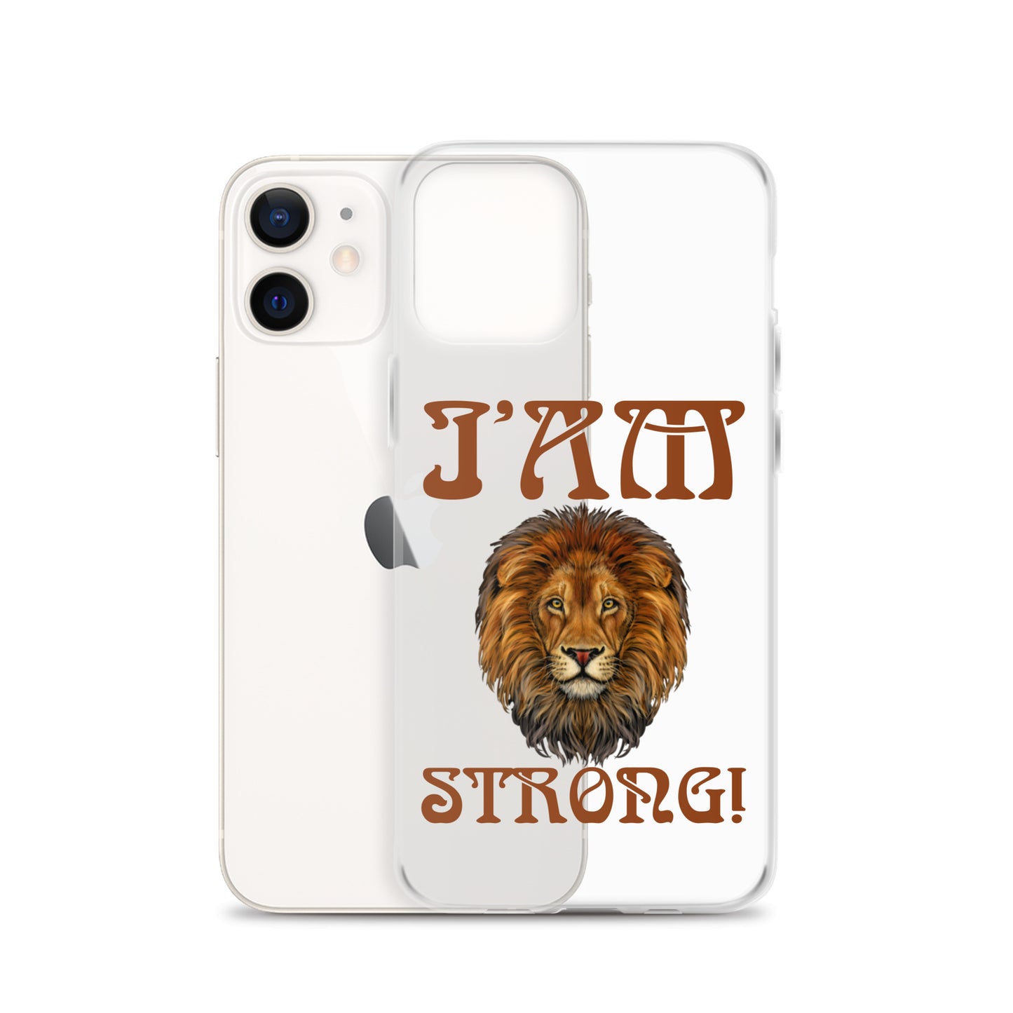 “I’AM STRONG!”Clear Case for iPhone® W/Brown Font