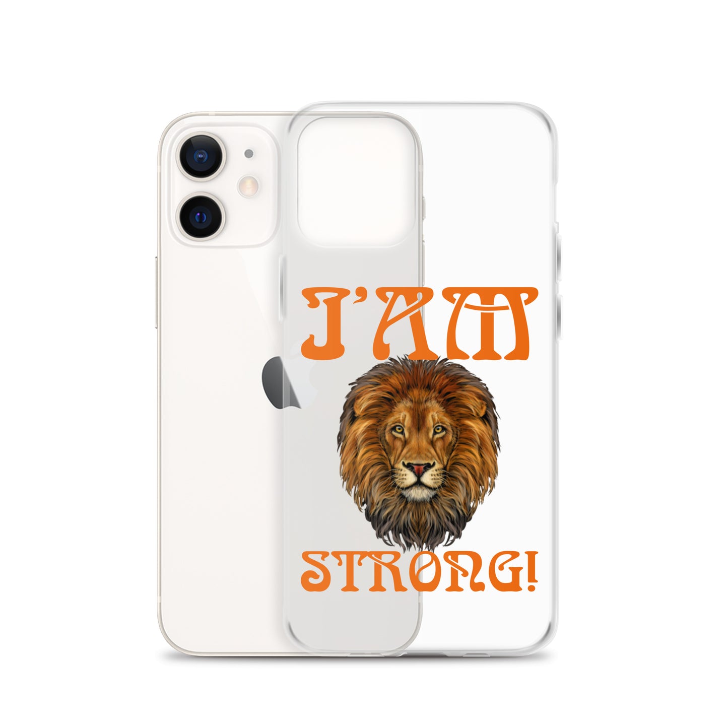 “I’AM STRONG!”Clear Case for iPhone® W/Orange Font