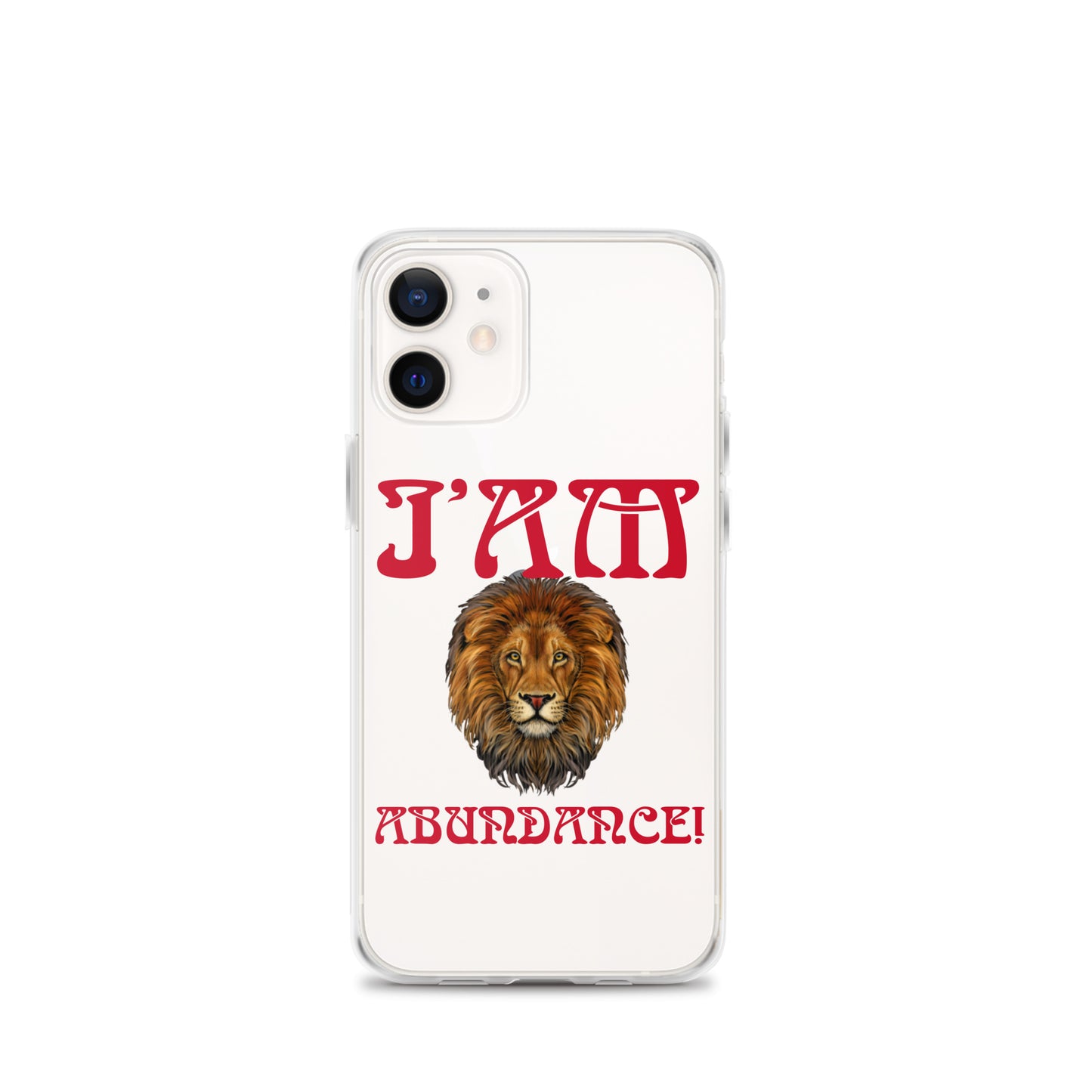 “I’AM ABUNDANCE!”Clear Case for iPhone® W/Red Font