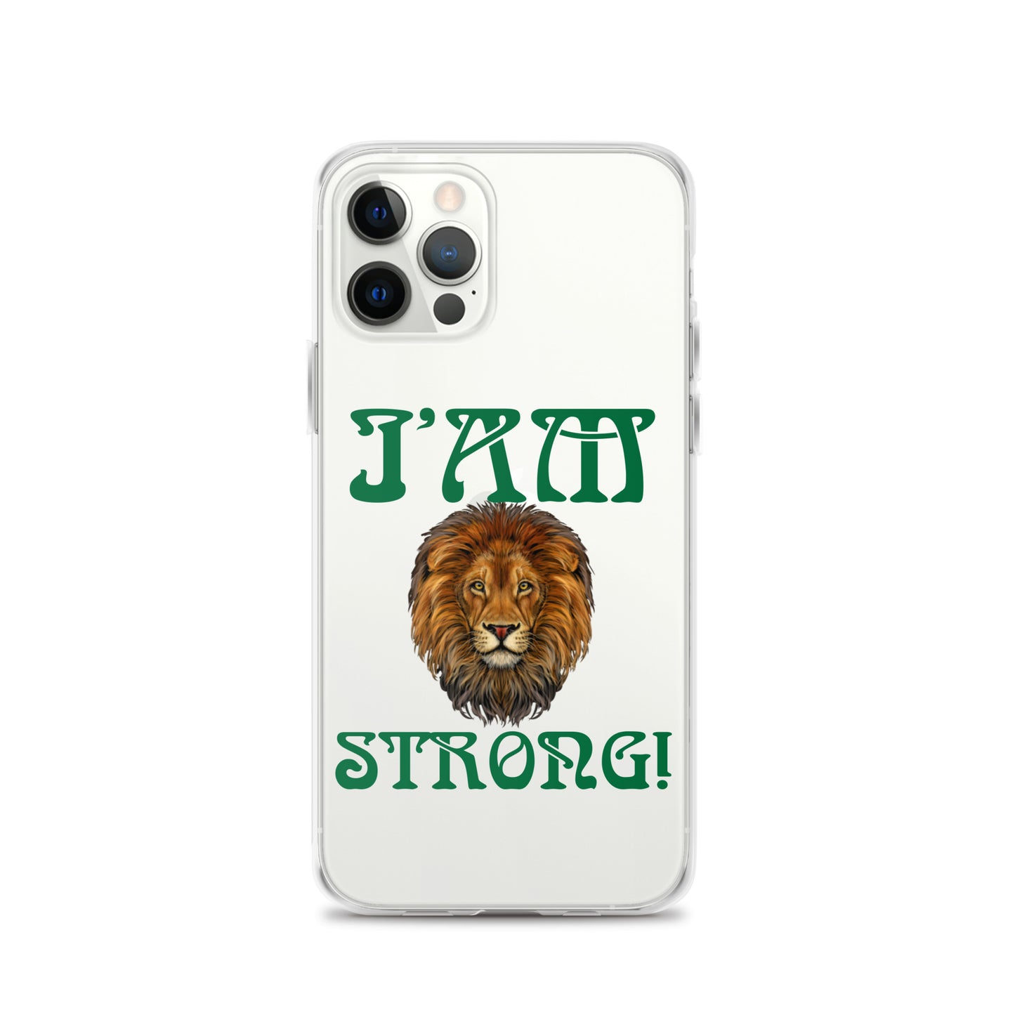 “I’AM STRONG!”Clear Case for iPhone® W/Green Font