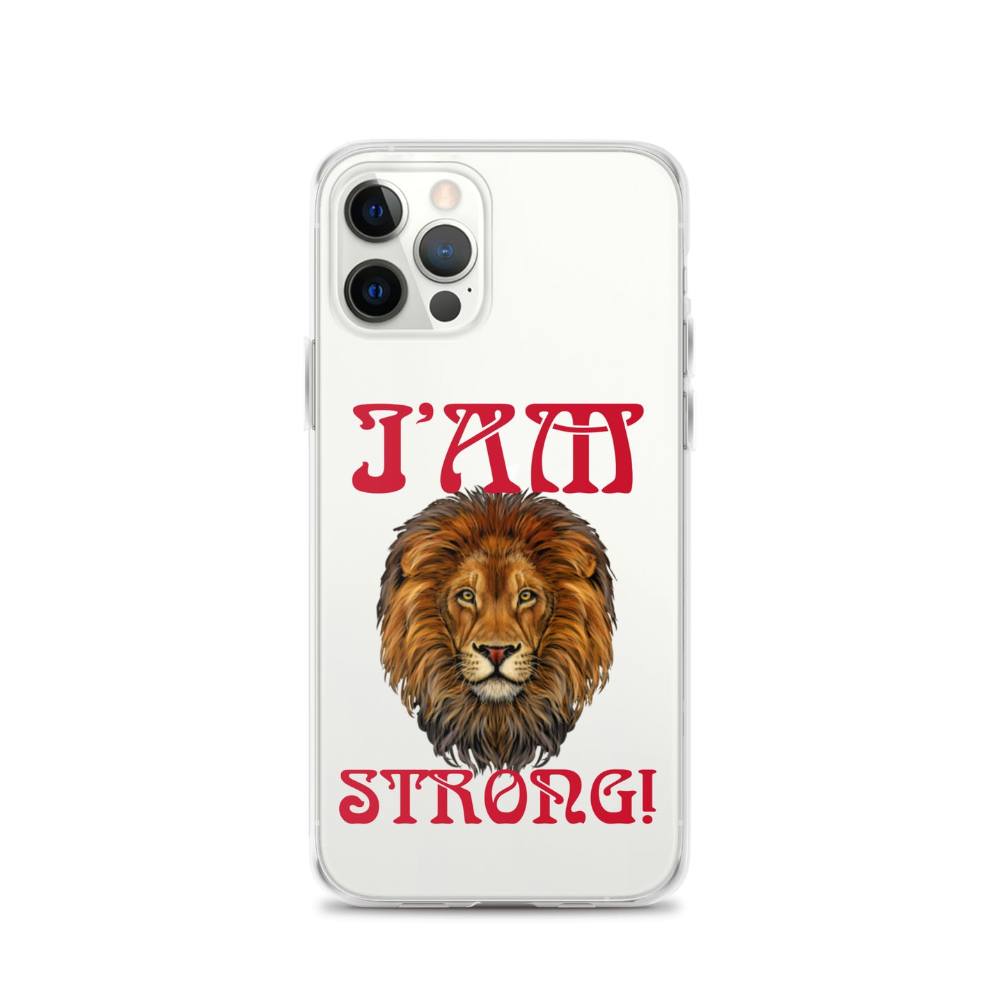 “I’AM STRONG!”Clear Case for iPhone® W/Red Font