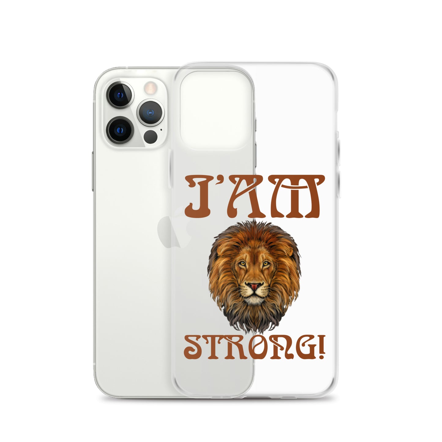 “I’AM STRONG!”Clear Case for iPhone® W/Brown Font