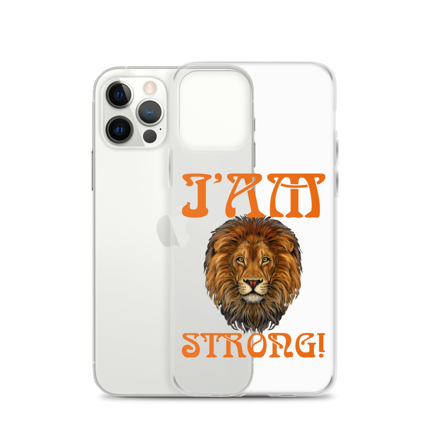 “I’AM STRONG!”Clear Case for iPhone® W/Orange Font